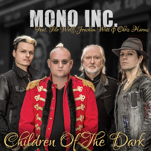 Mono Inc. - Children Of The Dark (feat. Tilo Wolff, Joachim Witt & Chris Harms)